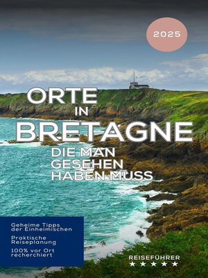 cover image of Orte in Bretagne, die man gesehen haben muss